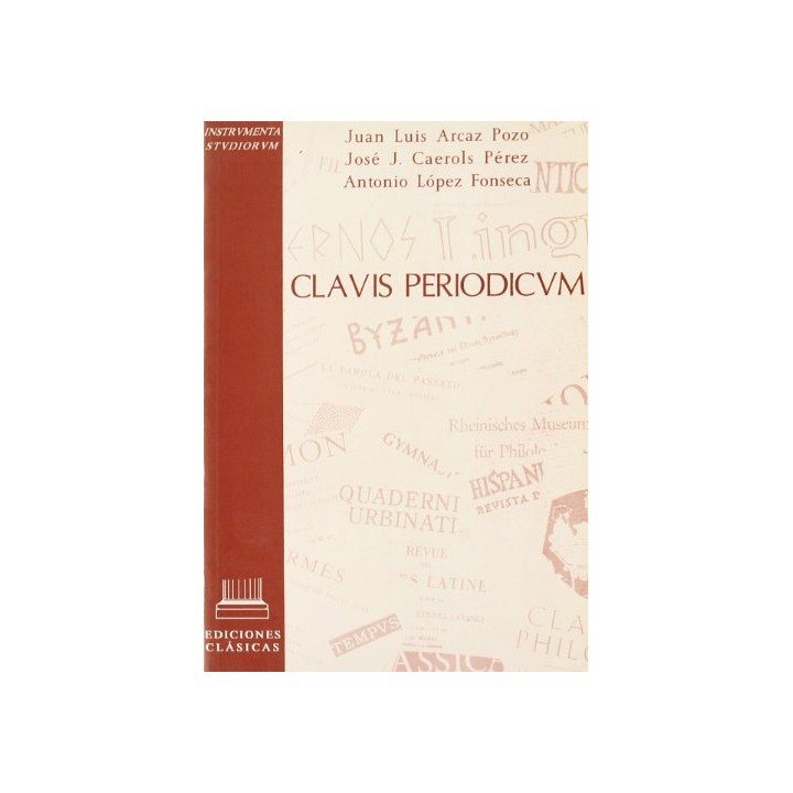 Clavis periodicum. Indice de publicaciones periodicas del Mundo Antiguo (Primera edición)